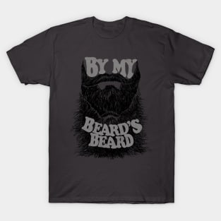 By My Beard's Beard T-Shirt